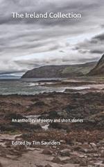 The Ireland Collection: An anthology of poetry and short stories