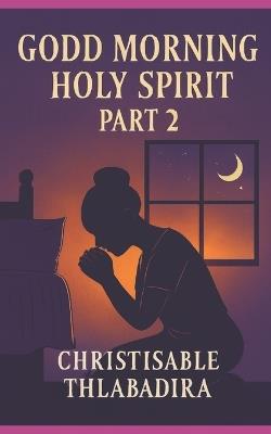 Good Morning Holly Spirit - Christisable Tlhabadira - cover