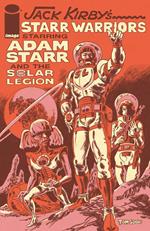 JACK KIRBYS STARR WARRIORS THE ADVENTURES OF ADAM STARR AND THE SOLAR LEGION