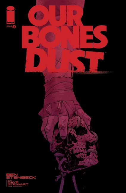 Our Bones Dust #3