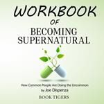 Workbook of Becoming Supernatural