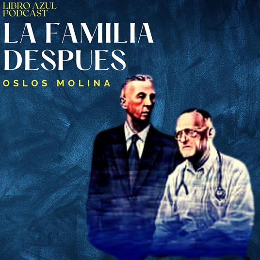 LA FAMILIA DESPUES (1º Parte)