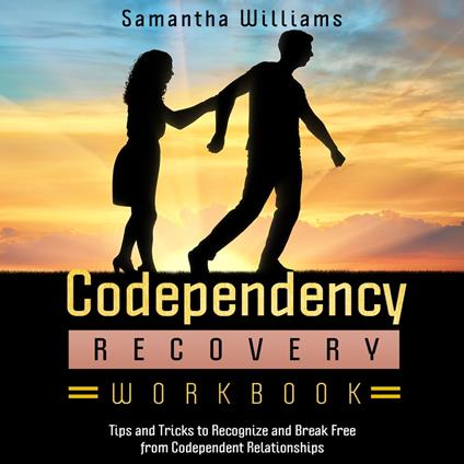 Codependency Recovery Workbook