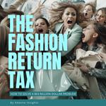 Fashion Return Tax, The