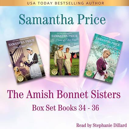 Amish Bonnet Sisters Box Set, Volume 12 Books 34-36, The (Her Amish Quilt, A Home Of Their Own, A Chance For Love)