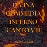 Divina Commedia - Inferno - Canto VIII