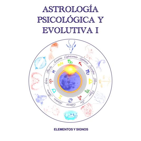 Astrología Psicológica y Evolutiva I