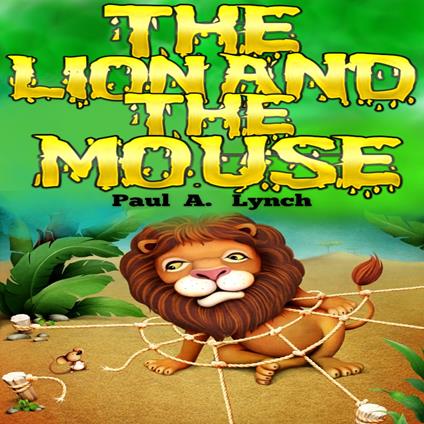 Lion and the Mouse, The