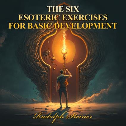 SIX ESOTERIC EXERCISES FOR BASIC DEVELOPMENT, THE