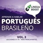 Aprende a hablar portugués brasileño Vol. 3