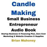 Candle Making Small Business Entrepreneur Audio Book