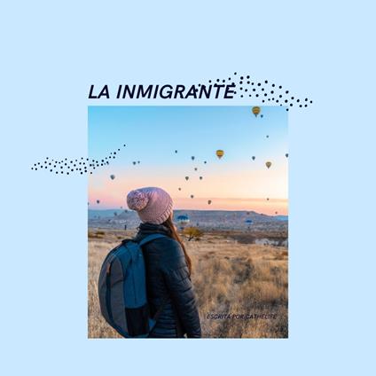 LA INMIGRANTE