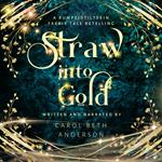 Straw into Gold