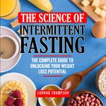 Science of Intermittent Fasting, The