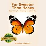 Far Sweeter Than Honey