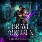 Brave & The Broken, The