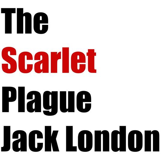 Scarlet Plague, The