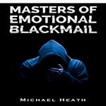 Masters of Emotional Blackmail