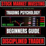 Stock Market Investing: Fundamental Analysis & Trading Psychology