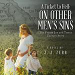 Ticket to Hell, A: On Other Men’s Sins
