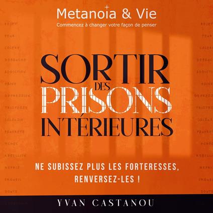 Sortir des prisons intérieures
