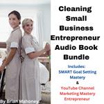 Cleaning Small Business Entrepreneur Audio Book Bundle