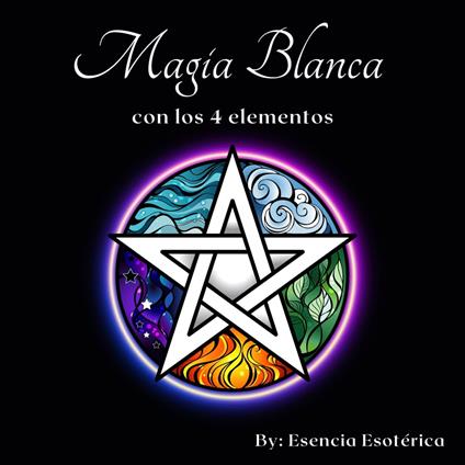 Magia blanca con los 4 elementos