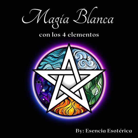 Magia blanca con los 4 elementos