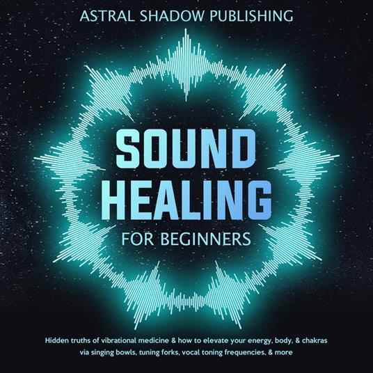 Sound Healing for Beginners