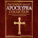 Complete Ancient Apocrypha Collection, The
