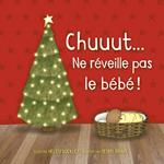 Chuuut... Ne réveille pas le bébé !