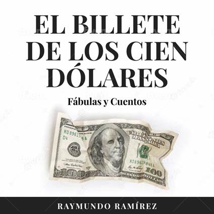 EL BILLETE DE LOS CIEN DÓLARES