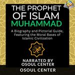 Prophet of Islam, The - Muhammad