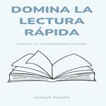 Domina la lectura rápida: desata tu comprensión lectora