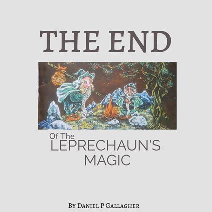 End of the Leprechauns Magic, The
