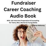 Fundraiser Career Coaching Audio Book