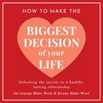 How To Make The Biggest Decision Of Your Life