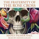 Fraternity of the Rose Cross, The