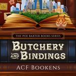 Butchery and Bindings