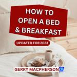 How to Open a Bed and Breakfast - 2023
