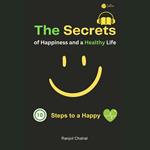 Secrets of Happiness and a Healthy Life, The