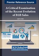 A Critical Examination of the Recent Evolution of B2B Sales