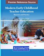 Modern Early Childhood Teacher Education: Theories and Practice
