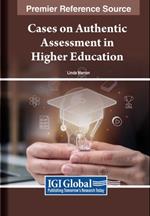 Cases on Authentic Assessment in Higher Education