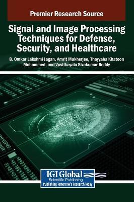 Signal and Image Processing Techniques for Defense, Security, and Healthcare - cover