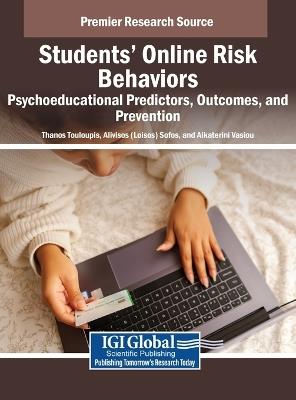 Students' Online Risk Behaviors: Psychoeducational Predictors, Outcomes, and Prevention - cover