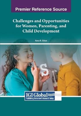Challenges and Opportunities for Women, Parenting, and Child Development - cover