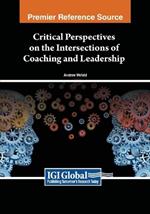 Critical Perspectives on the Intersections of Coaching and Leadership