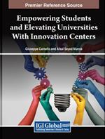 Empowering Students and Elevating Universities With Innovation Centers