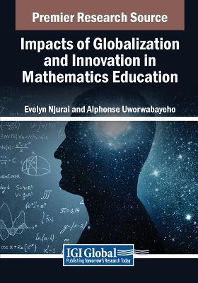 Impacts of Globalization and Innovation in Mathematics Education - cover